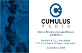 Cumulus Media - Bank of America Leveraged Finance ......Cumulus Media Inc. assumes no responsibility to update any forward-looking statement as a result of new information, future