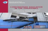 CORPORATISED EDUCATION IN THE PHILIPPINES · 2015. 11. 23. · 1 CORPORATISED EDUCATION IN THE PHILIPPINES Pearson, Ayala Corporation and the emergence of Affordable Private Education