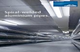Spiral-welded aluminium pipes. Spiral-Welded...Linde spiral-welded aluminium pipes can be used for a wide range of applications in the industry. The main applications are for example: