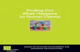 Finding Out What Happens to Former Clients...Tips for Locating Former Clients 16 8. Tips for Obtaining Follow-up Information from Former Clients 17 9. Questions That Follow-up Data