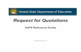 Request for QuotationsRequest for Quotations HePS Reference Guide HePSRFQReferenceGuide6-1-2009. 2 This abbreviated version of the HePS Request for Quotations Reference Guide covers