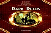 Dark Deeds: Background for Dark Characters · 2016. 9. 14. · Dark Deeds : came from. This book presents new features, personality traits, ... for characters with a murkier past