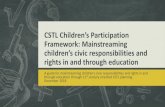 CSTL Policy Framework and children’s civil and political ......The rationale for a STL hildren’s Participation Framework: realising the quality imperative CSTL requires quality