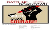 DATELINE: DOWNTOWN · 2017. 5. 24. · Dateline: Downtown strives, with every issue, to cultivate the open exchange of ideas and information, always honoring these traditions and