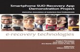 Smartphone SUD Recovery App Demonstration Projectmaapp.org/media/smartphone_5b905dfd47fd3.pdfSmartphone SUD Recovery App Demonstration Project: Vezina, Martin & White, 2018 2 Smartphone