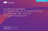 Creating a coaching culture at your organization...4 A toolkit for possibility: Creating a coaching culture at your organization About the Authors Intend2Lead is a leadership development
