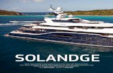 SOLANDGE · 2016. 3. 10. · SHOWBOATS INTERNATIONAL3939 To characterize the yacht Solandge, start with the word “exuberance.” Some yachts are genteel, some cutting edge, some