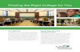 Finding the Right College for You - CFNCThe Right Fit Trying to figure out the best college for you? While it’s easy to embark on a mission to find just one best college for you,