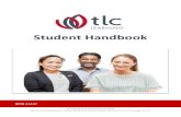 Student Handbook - TLC Learning...Student Handbook Document Student Handbook Version V1.2 DEC19 Approval Date 10/04/2019 Review Date 05/12/2020 TLC Learning Pty Ltd (RTO 41447) Page