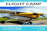 PRAIRIE AVIATION TRAINING CENTRE FLIGHT CAMP · 2020. 2. 13. · PATC Flight Camp 2020 Our Purpose Prairie Aviation Training Centre offers an annual summer flight camp to twelve youth