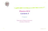 Lecture 2gut/Phys_2514/links/lect_02.pdf · Physics 2514 Lecture 2 P. Gutierrez Department of Physics & Astronomy University of Oklahoma Physics 2514 Œ p. 1/17