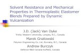 Solvent Resistance and Mechanical Properties in Thermoplastic … · 2015. 5. 26. · Dynamic vulcanization –variety of rubber plastic blends, many with elastomeric properties.