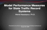 Model Performance Measures for State Traffic Record Systemsconferences.illinois.edu/traffic/2009PDF/Traffic... · Recommended Performance Measures 14 Timely Accurate Complete Uniform