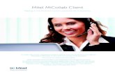 Mitel MiCollab Client - 4Sight Communications...Mitel MiCollab Client Making In the Moment Communications More Dynamic In today’s fast-paced, competitive world of business how can