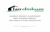 GABLE ROOF CARPORT RECOMMENDED INSTRUCTION MANUALstablesheds.com.au/wp-content/uploads/Gable-Roof... · The following instruction manual is an EXAMPLE of a 6m wide x 6m long Gable