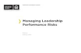 Managing Leadership Performance Risks - WordPress.com€¦ · Managing Leadership Performance Risks Webinar February 2010. COPIES AND COPYRIGHT As always, members are welcome to an