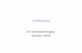 Institutions - Simon Fraser Universityakaraiva/Institutions FA.pdf · 2010. 10. 12. · Institutions • The idea that institutions are an important determinants of economic development