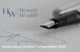Performance Review 31 December 2017 - hewettwealth.co.za€¦ · SA Bonds -0,99 Global Equity - 2,55 SA MA High 5,26 Global Bonds 11,52 SA Money Market 5,13 SA MA Low 8,2 SA Equity