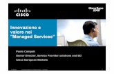 Innovazione e valore nei Managed Services”TELCOs sit in between, with different options (1) IP NGN Business Consumer Web 2.0 Apps Web 2.0 Apps Application visibility, dynamic QoS,