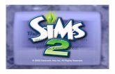 Sims 2 - MacKenty · Sims 2 An introduction for teachers Bill MacKenty, M.Ed. The Sims 2 is an award winning, COTS simulation players : build sims - live in neighborhoods manage personalities,