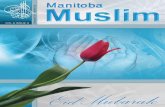 Manitoba Islamic Association€¦ · the Prophet (PBUH) says: “Allah shall raise for this Umma (nation of Islam) at the head of every century a person who shall renew (Ujaddid)