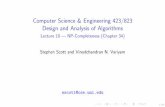Computer Science & Engineering 423/823 Design and Analysis ...cse.unl.edu/~sscott/teach/Classes/cse423F17/slides/10-NPC.pdf · 3/46 P vs. NP I Our focus will be on the complexity