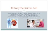 Kidney Decisions Aid - Metabolism Associates · filter and factors in age, sex, race, and creatinine level . Dialysis Dialysis is a treatment process of removing waste (diffusion)
