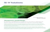Q2 Solutions Anatomic Pathology Brochure...Anatomic pathology Q2 Solutions’ comprehensive in-house end-to-end anatomic pathology and adjunct molecular services are designed to meet