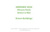 GREENBIZ 2016 Phnom Penh Green is Riel Green Buildings · GREENBIZ 2016 Phnom Penh Green is Riel Green Buildings . Presentation structure 1- Green Building definition 2- GB rating