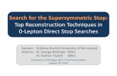 Search for the Supersymmetric Stop€¦ · August 09, 2012 University of Michigan REU: Final Presentation 5 . August 09, 2012 University of Michigan REU: Final Presentation 6 PROJECT