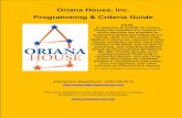 Oriana House, Inc. Programming & Criteria Guide and Criteria.pdf• Oriana House staff receives the information from the host computer on a regular basis with “alerts” being processed