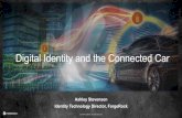 Digital Identity and the Connected Car · 2017. 12. 14. · © 2016 ForgeRock. All rights reserved. Ashley Stevenson Identity Technology Director, ForgeRock Digital Identity and the