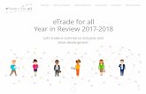 eTrade for all Year in Review 2017-2018 · The UNCTAD e-Trade Readiness Assessments (e-T.Ready): the eTrade for all spin-off Provide governments with analytical tools to make informed