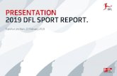 DFL SPORT REPORT - cdn02.bundesligamedia.com · 2019 DFL SPORT REPORT 7 COMPOSITION OF THE LICENSED PLAYER SQUADS. Source: DFL, as of Feb. 2019. On-field club-trained players (in
