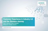 Customer Experience in Industry 4.0 and the Siemens Journey · 10/18/2017  · Customer Experience in Industry 4.0 and the Siemens Journey Martin Hablutzel| Head of Strategy Melbourne