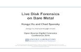 Live Disk Forensics on Bare Metalsites.cs.ucsb.edu/~cspensky/slides/Hu-Spensky-OSDFCon...Live Disk Forensics on Bare Metal Hongyi Hu and Chad Spensky {hongyi.hu,chad.spensky}@ll.mit.edu