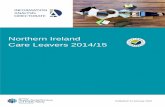 Northern Ireland Care Leavers 2015 - Archive · Northern Ireland Care Leavers 2014/15 4 K E Y F I N D I N G S There were 289 care leavers aged 16-18 in 2014/15 Key findings indicate