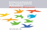 International Co-operative Alliance Annual Report 2004...to flourish. The ICA co-operative development programme has been running for over 40 years. It continues to assist and inform