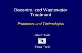 Decentralized Wastewater Treatment · Decentralized Wastewater Treatment Processes and Technologies Jim Kreissl Tetra Tech