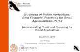 Business of Indian Agriculture: Best Financial Practices ......Long-term mortgages and contracts • Mortgages are loans secured by real estate through a lender. •Advantages to Mortgages: