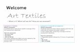 Welcome Art Textiles · • Analysis of designers work • Evaluations of your samples and design ideas • Using CAD to record ideas • Your final piece should be a personal response