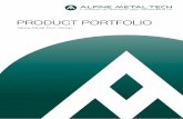 PRODUCT PORTFOLIO - Alpine Metal Tech · product portfolio is distributed and serviced through our local subsidiaries and representation offices all over the world. The headquarters