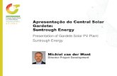 Apresentação do Central Solar Gardete: Suntrough Energy...Apresentação do Central Solar Gardete: Suntrough Energy. Suntrough Energy ... 30+ years experience with power generation