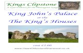 A royal residence for the Plantagenet Kings King John’s PalaceKings’s House at Clipstone, when £20 from the ‘honour of Tickhill’ was spent on the property. The ruins we see