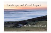 Landscape and Visual Impact...significance of landscape effects – information obtained in Steps 1-4 (i.e impact of traffic, lighting, height scale form of street furniture/structures)