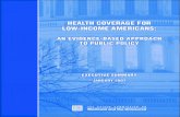 HealtH Coverage for low-InCome amerICans · In 2005, 46.1 million non-elderly Americans – more than 1 in 6 – lacked health insurance. Since the year before, 1.3 million people