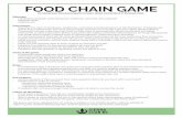 FOOD CHAIN GAME - Sierra Club BC · FOOD CHAIN GAME An interactive, fast-paced game to learn about connections in the food chain Materials: • Laminated character cards (producer,