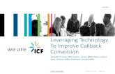 Leveraging Technology weare To Improve Callback ConversionLeveraging Technology To Improve Callback Conversion 3. Study Design • To explore this idea, we compared survey outcomes