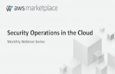 Security Operations in the Cloud … · • Automated provisioning—The more automated the provisioning of resources and assets, the more rapidly the SDLC and operations model can