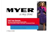 Half Year Resultsinvestor.myer.com.au/FormBuilder/_Resource/_module/...• Regular in-store theatre and events to drive customer traffic, enhance shopping experience and drive brand